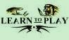 Learn to Play